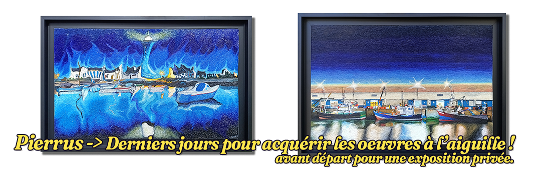 Derniers jours pour acheter des oeuvres de Pierrus ! 